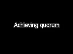 Achieving quorum