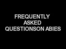 FREQUENTLY ASKED QUESTIONSON ABIES