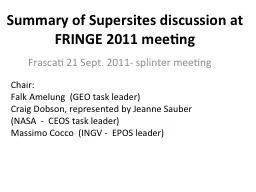 Summary of Supersites discussion at FRINGE 2011 meeting