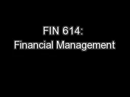 FIN 614: Financial Management