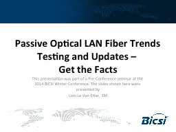 Passive Optical LAN Fiber Trends Testing and Updates –