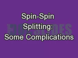 Spin-Spin Splitting: Some Complications