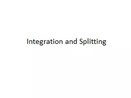 Integration and Splitting