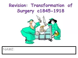 Revision: Transformation of Surgery c1845-1918