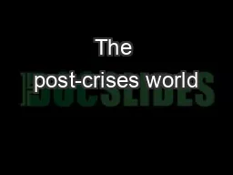 The post-crises world