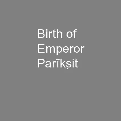 Birth of Emperor Parīkṣit