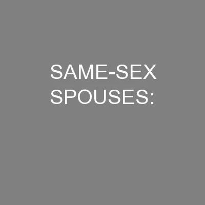 SAME-SEX SPOUSES: