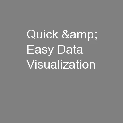 Quick & Easy Data Visualization