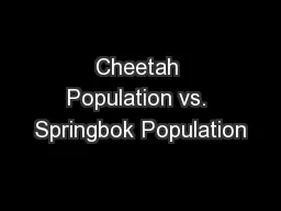 Cheetah Population vs. Springbok Population