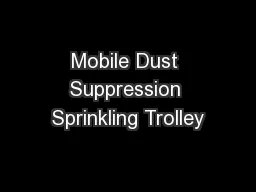 Mobile Dust Suppression Sprinkling Trolley