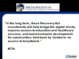 “In the long term, these Recovery Act investments will he