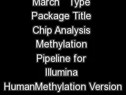 Package ChAMP March   Type Package Title Chip Analysis Methylation Pipeline for Illumina