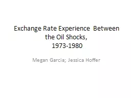 Exchange Rate Experience Between the Oil Shocks,