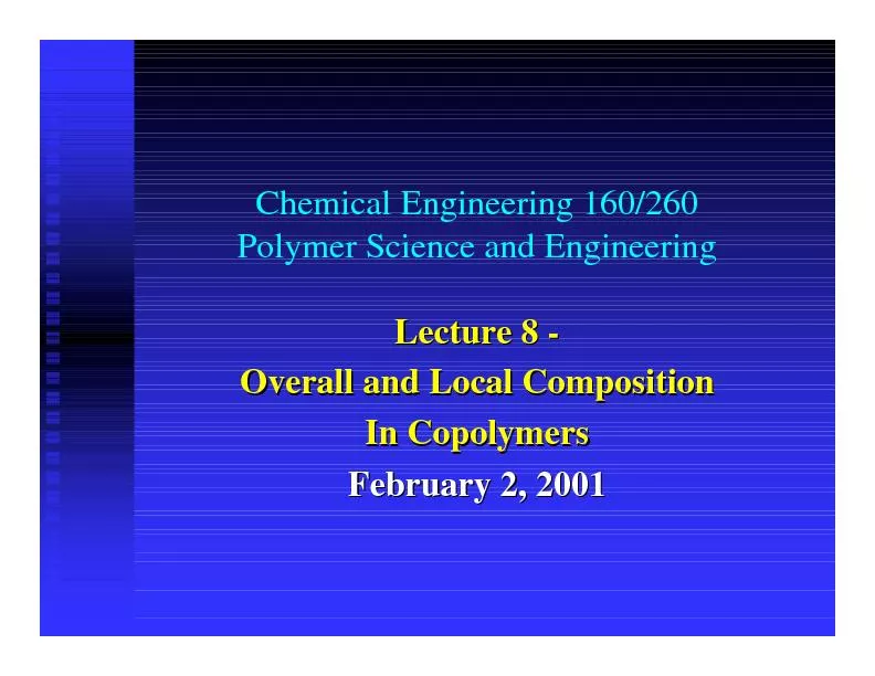 Chemical Engineering 160/260Polymer Science and EngineeringLecture 8 -