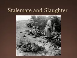 Stalemate and Slaughter