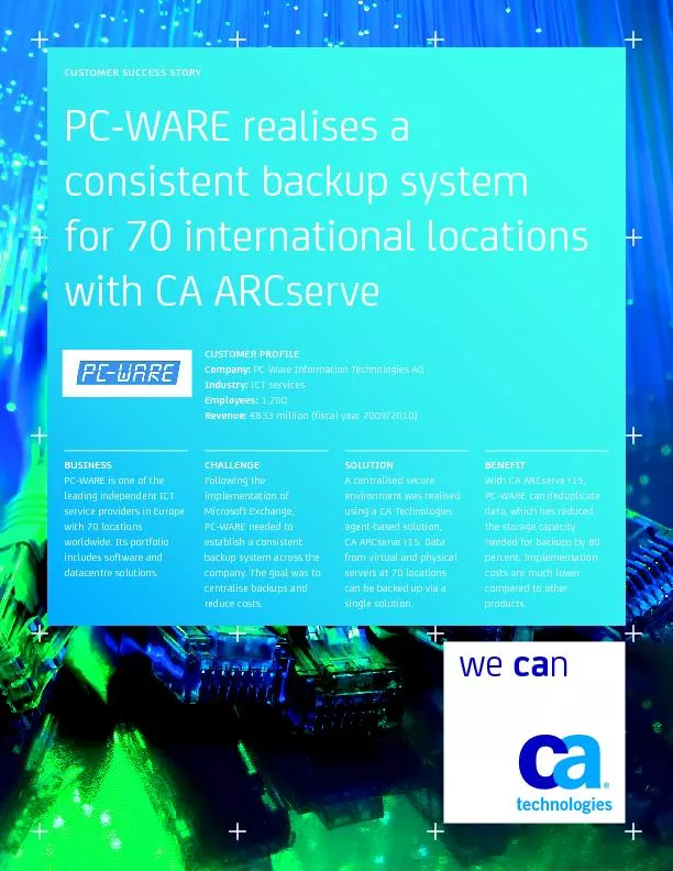 CUSTOMER PROFILECompany: PC-Ware Information Technologies AG Industry: