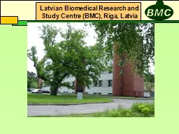 Latvian Biomedical Research and Study Centre (BMC), Riga, L