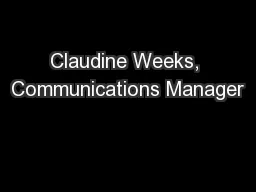Claudine Weeks, Communications Manager