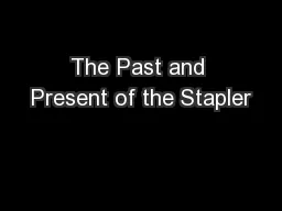 The Past and Present of the Stapler