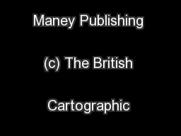Published by Maney Publishing (c) The British Cartographic Society
...