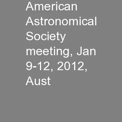 American Astronomical Society meeting, Jan 9-12, 2012, Aust