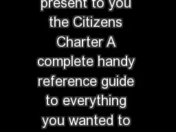 Citizens Charter It gives us great pleasure to present to you the Citizens Charter A complete handy reference guide to everything you wanted to know about your favourite airline