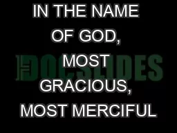 IN THE NAME OF GOD, MOST GRACIOUS, MOST MERCIFUL