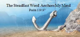 The Steadfast Word: Anchors My Mind