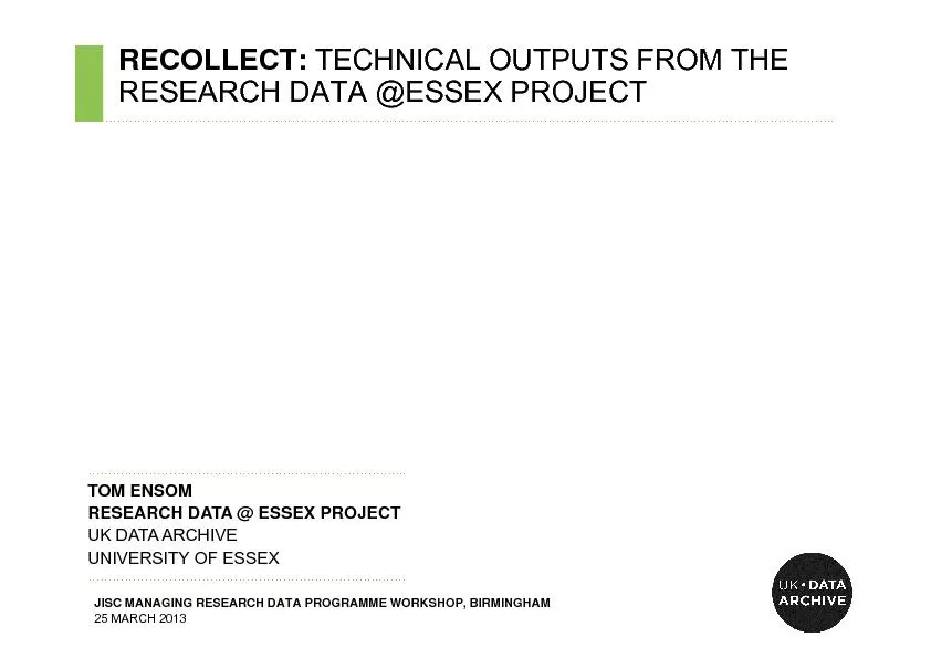 TECHNICAL OUTPUTS FROM THE RESEARCH DATA @ESSEX PROJECT