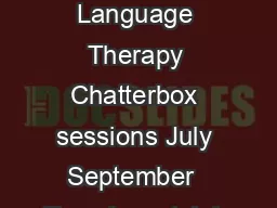 Speech and Language Therapy Chatterbox sessions July September  Tuesday  st July