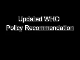 Updated WHO Policy Recommendation