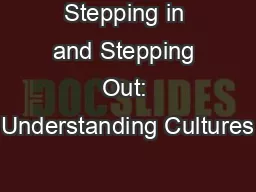 Stepping in and Stepping Out: Understanding Cultures