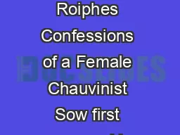 Sarah Norby A Search for Equality Anne Roiphes Confessions of a Female Chauvinist Sow