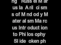 nt oduct on t o Phi osophy Phi os ophy W Spr ng   Russ el M ar us la  A ril  ci sm s of