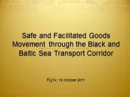 Safe and Facilitated Goods Movement through the Black and B