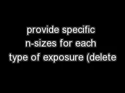 provide specific n-sizes for each type of exposure (delete