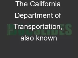 The California Department of Transportation, also known