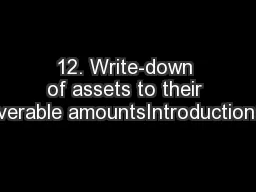 12. Write-down of assets to their recoverable amountsIntroduction12.1.