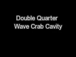 Double Quarter Wave Crab Cavity