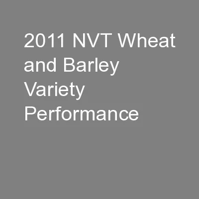 2011 NVT Wheat and Barley Variety Performance