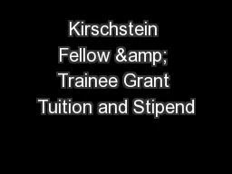Kirschstein Fellow & Trainee Grant Tuition and Stipend