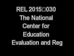 REL 2015–030 The National Center for Education Evaluation and Reg