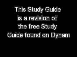 This Study Guide is a revision of the free Study Guide found on Dynam