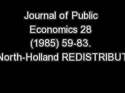 Journal of Public Economics 28 (1985) 59-83. North-Holland REDISTRIBUT