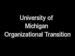 University of Michigan Organizational Transition