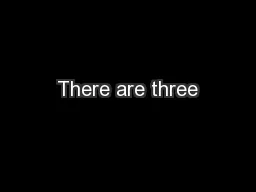 There are three