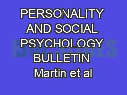 PERSONALITY AND SOCIAL PSYCHOLOGY BULLETIN Martin et al