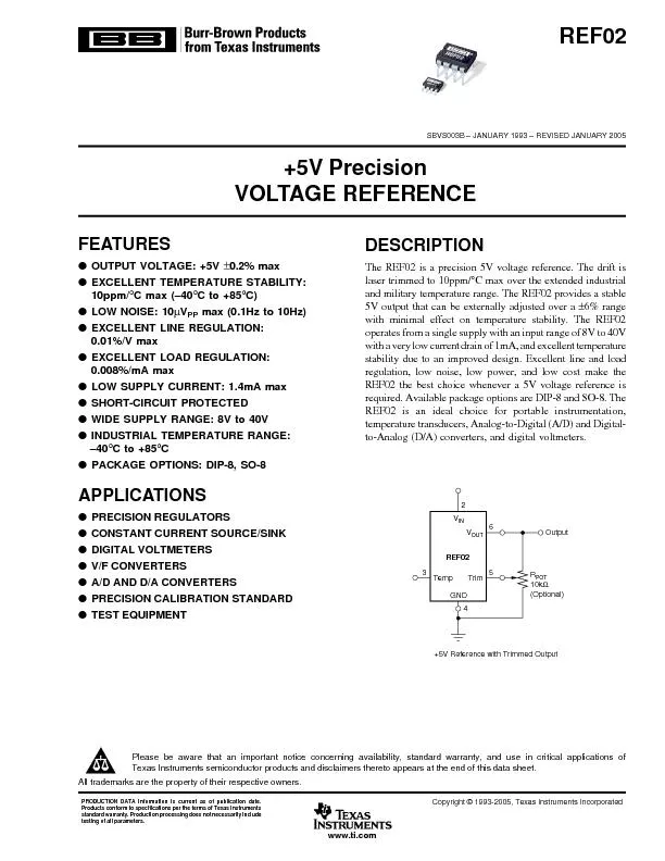 VOLTAGE REFERENCEFEATURESOUTPUT VOLTAGE: +5V C to +85 max (0.1Hz to 10