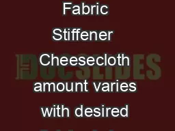 Cheesecloth Ghosts MATERIALS  Aleenes Fabric Stiffener  Cheesecloth amount varies with