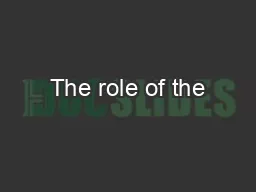 The role of the